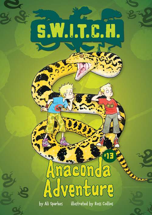 Book cover of Anaconda Adventure (S.W.I.T.C.H. #13)