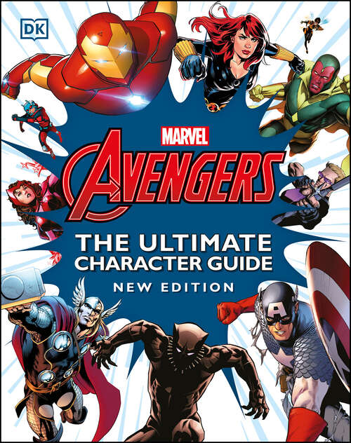 Book cover of Marvel Avengers The Ultimate Character Guide New Edition