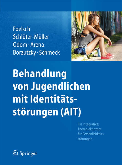 Book cover of Behandlung von Jugendlichen mit Identitätsstörungen (AIT): Ein integratives Therapiekonzept für Persönlichkeitsstörungen