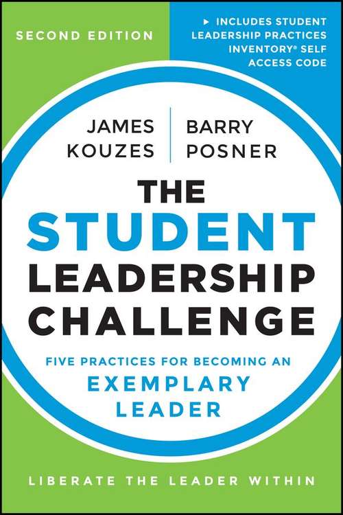 Book cover of The Student Leadership Challenge: Five Practices For Becoming an Exemplary Leader (Second Edition)