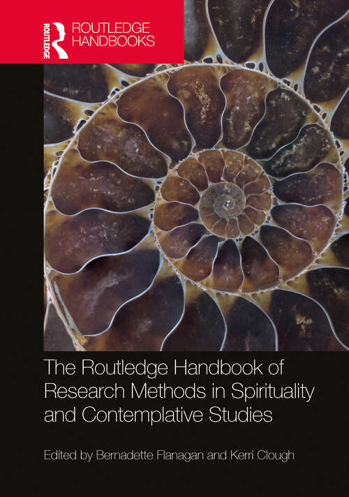 Book cover of The Routledge Handbook of Research Methods in Spirituality and Contemplative Studies (Routledge Handbooks in Religion)