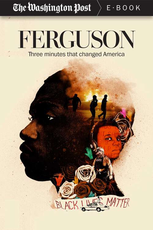 Book cover of Ferguson: Three Minutes that Changed America