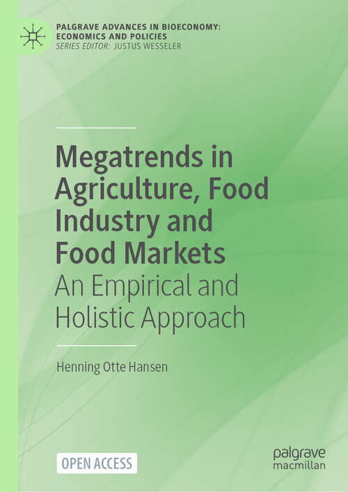 Book cover of Megatrends in Agriculture, Food Industry and Food Markets: An Empirical and Holistic Approach (2024) (Palgrave Advances in Bioeconomy: Economics and Policies)