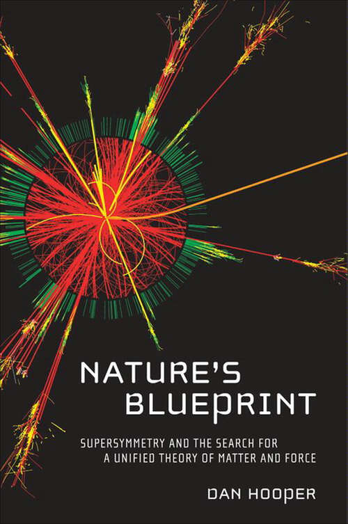 Book cover of Nature's Blueprint: Supersymmetry and the Search for a Unified Theory of Matter and Force