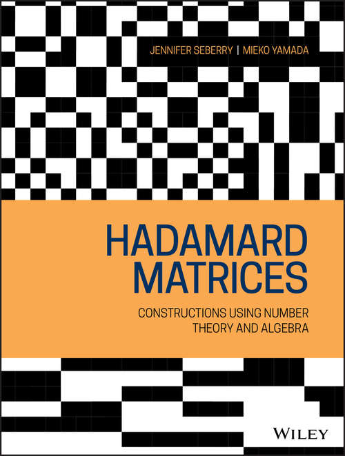 Book cover of Hadamard Matrices: Constructions using Number Theory and Linear Algebra