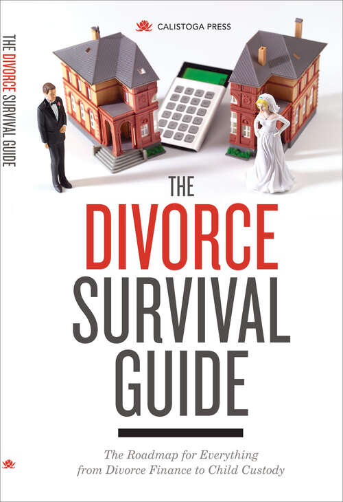 Book cover of The Divorce Survival Guide: The Roadmap for Everything from Divorce Finance to Child Custody