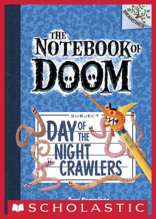 Book cover of Day of the Night Crawlers: A Branches Book (The Notebook of Doom #2)