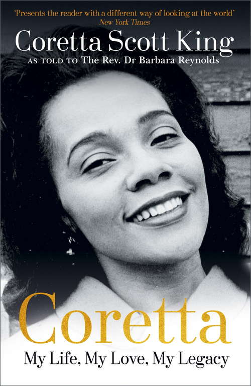 Book cover of Coretta: My Life, My Love, My Legacy