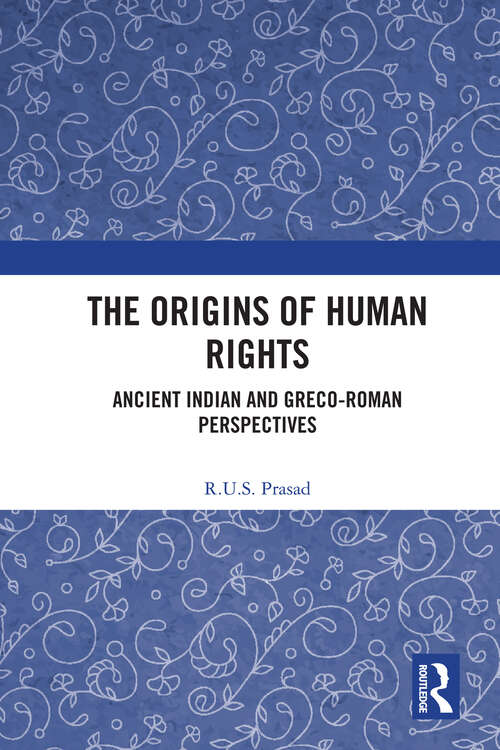 Book cover of The Origins of Human Rights: Ancient Indian and Greco-Roman Perspectives