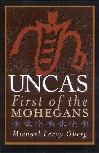 Book cover of Uncas: First of the Mohegans