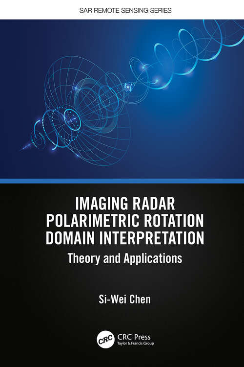Book cover of Imaging Radar Polarimetric Rotation Domain Interpretation: Theory and Applications (SAR Remote Sensing)