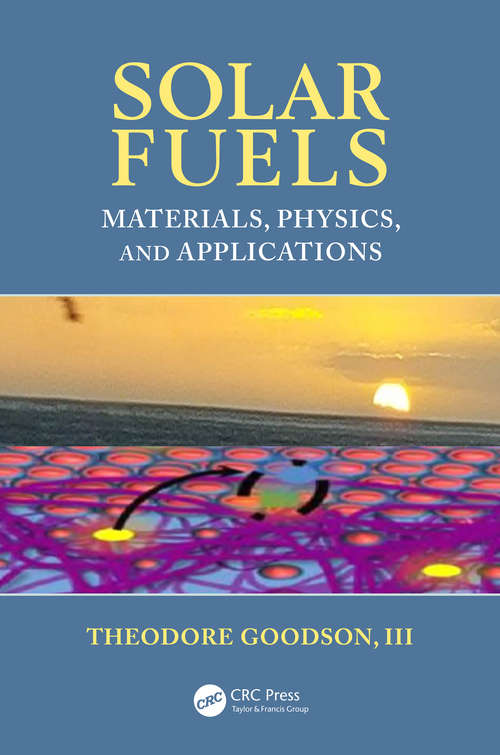 Book cover of Solar Fuels: Materials, Physics, and Applications