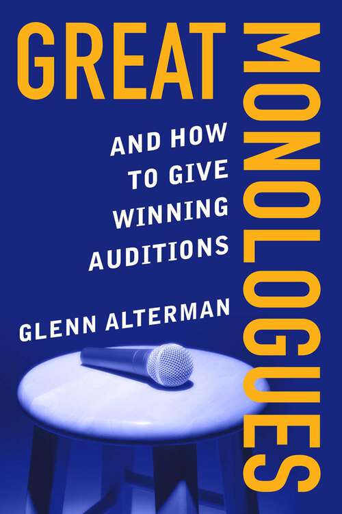 Book cover of Great Monologues: And How to Give Winning Auditions