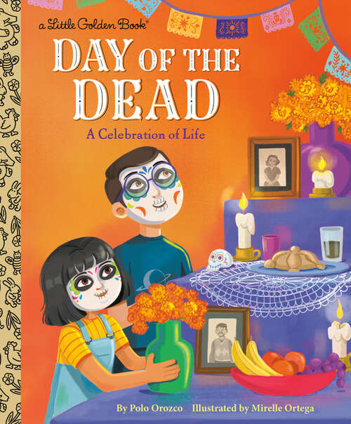 Book cover of Day of the Dead: A Celebration of Life (Little Golden Book)