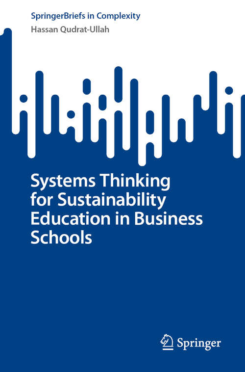 Book cover of Systems Thinking for Sustainability Education in Business Schools (2024) (SpringerBriefs in Complexity)