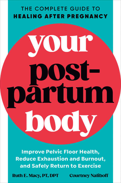 Book cover of Your Postpartum Body: The Complete Guide to Healing After Pregnancy