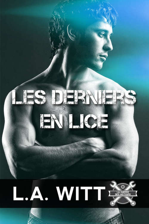 Book cover of Les derniers en lice (La guerre des moteurs #1)