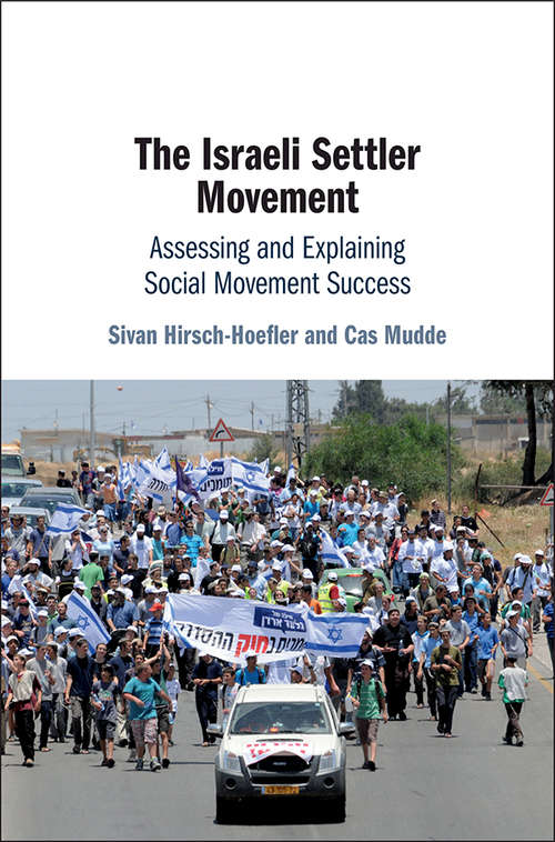 Book cover of The Israeli Settler Movement: Assessing and Explaining Social Movement Success