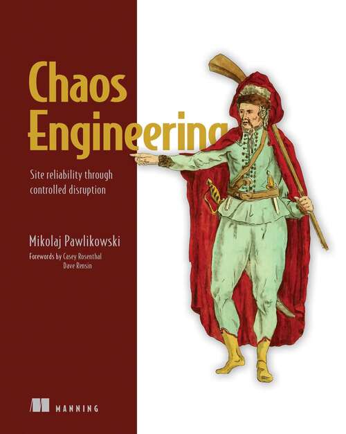 Book cover of Chaos Engineering: Site reliability through controlled disruption