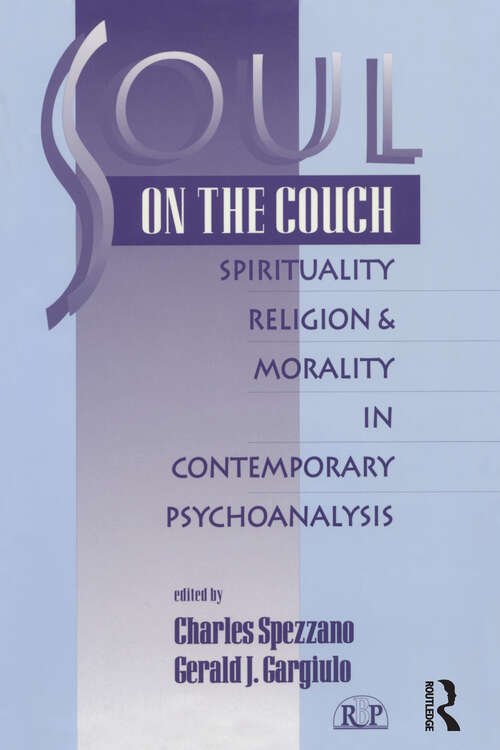 Book cover of Soul on the Couch: Spirituality, Religion, and Morality in Contemporary Psychoanalysis (Relational Perspectives Book Series #7)