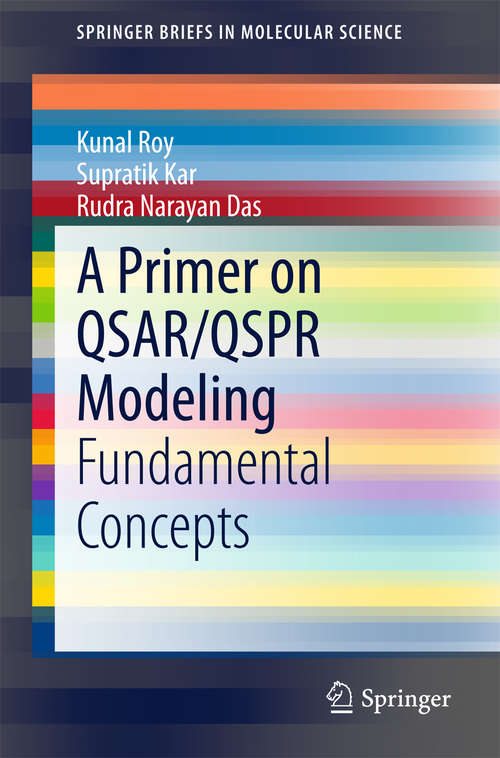 Book cover of A Primer on QSAR/QSPR Modeling: Fundamental Concepts (SpringerBriefs in Molecular Science)