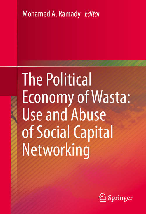 Book cover of The Political Economy of Wasta: Use and Abuse of Social Capital Networking