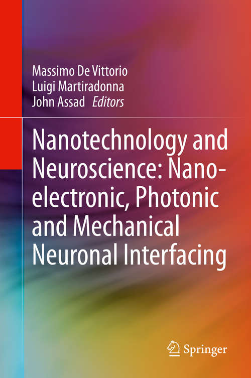 Book cover of Nanotechnology and Neuroscience: Nano-electronic, Photonic and Mechanical Neuronal Interfacing