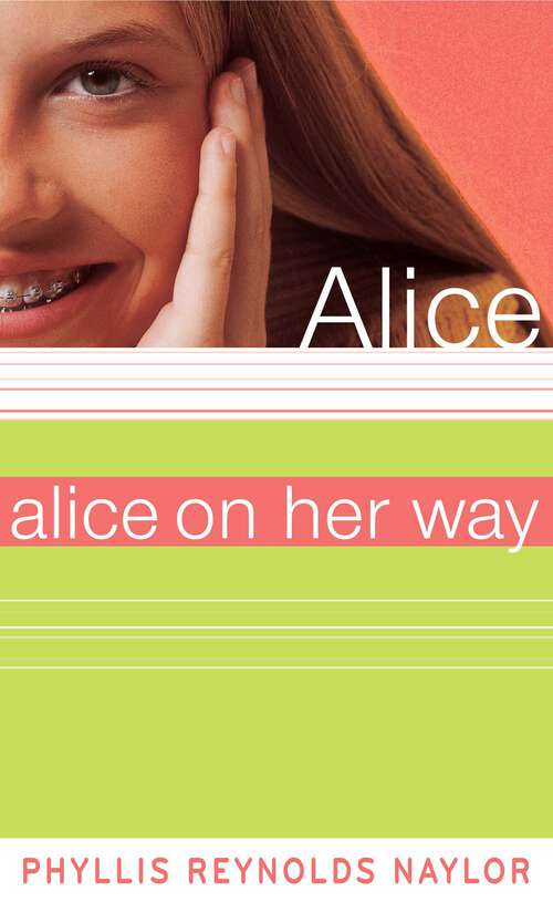 Book cover of Alice on Her Way: Including Alice; Alice On Her Way; Alice In The Know (Alice #17)