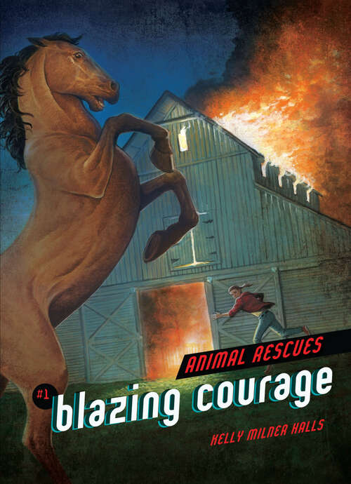 Book cover of Blazing Courage (Animal Rescues Ser. #1)