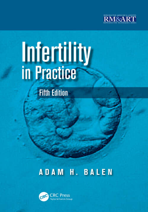 Book cover of Infertility in Practice (5) (Reproductive Medicine and Assisted Reproductive Techniques Series)