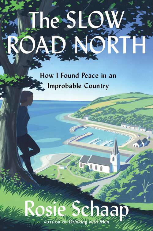 Book cover of The Slow Road North: How I Found Peace in an Improbable Country