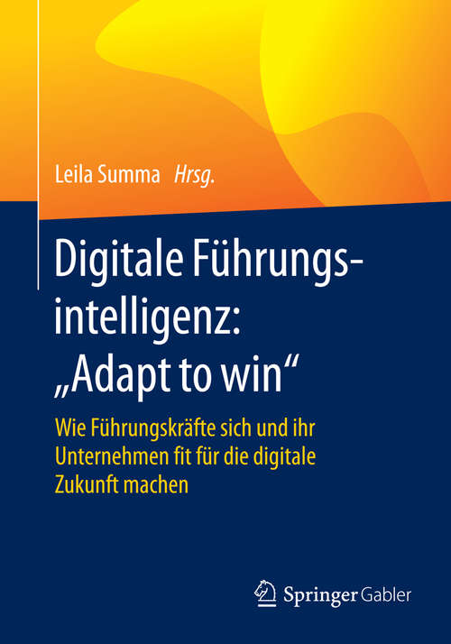 Book cover of Digitale Führungsintelligenz: "Adapt to win"
