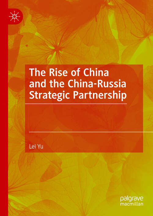 Book cover of The Rise of China and the China-Russia Strategic Partnership