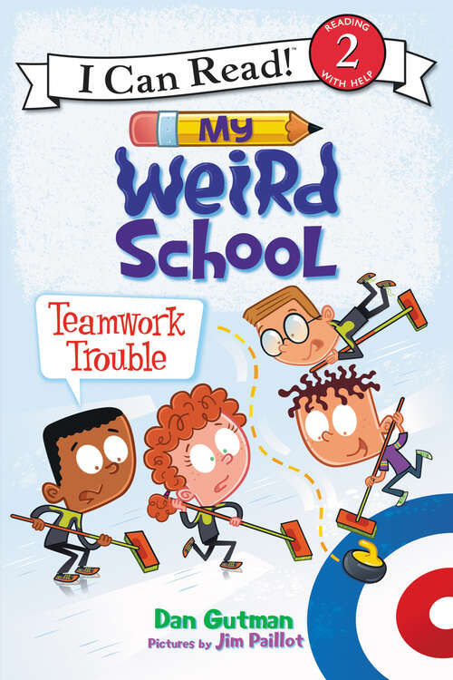 Book cover of My Weird School: Teamwork Trouble (I Can Read Level 2)