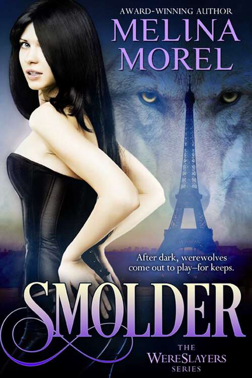 Book cover of Smolder: The Wereslayers Series - Book Three