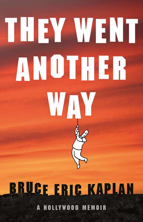 Book cover of They Went Another Way: A Hollywood Memoir