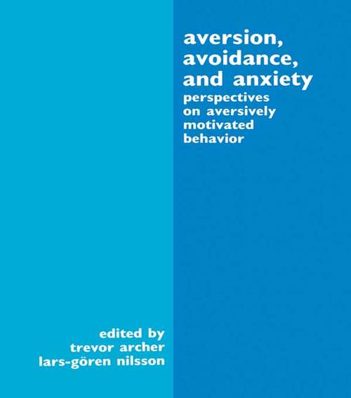 Book cover of Aversion, Avoidance, and Anxiety: Perspectives on Aversively Motivated Behavior