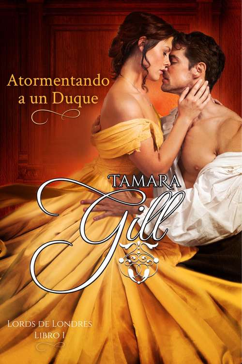 Book cover of Atormentando a un Duque (Lords de Londres #1)