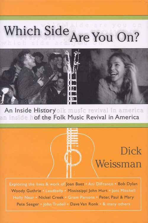Book cover of Which Side Are You On? An Inside History of the Folk Music Revival in America