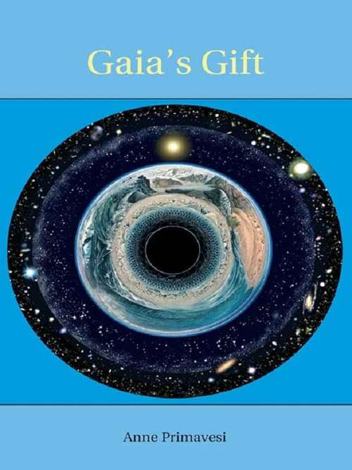 Book cover of Gaia's Gift: Earth, Ourselves and God after Copernicus