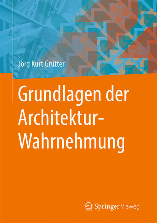 Book cover of Grundlagen der Architektur-Wahrnehmung (2015)
