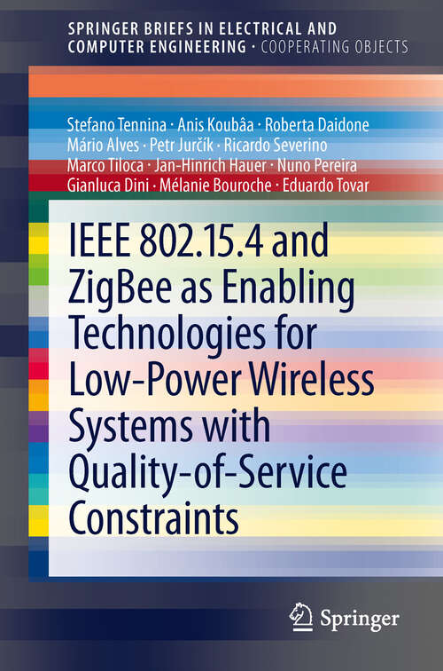 Book cover of IEEE 802.15.4 and ZigBee as Enabling Technologies for Low-Power Wireless Systems with Quality-of-Service Constraints
