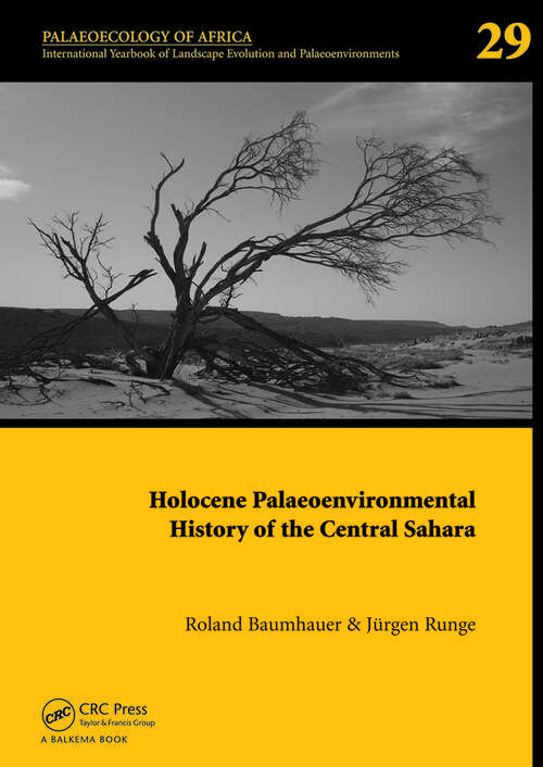 Book cover of Holocene Palaeoenvironmental History of the Central Sahara: Palaeoecology of Africa Vol. 29, An International Yearbook of Landscape Evolution and Palaeoenvironments (Palaeoecology of Africa)