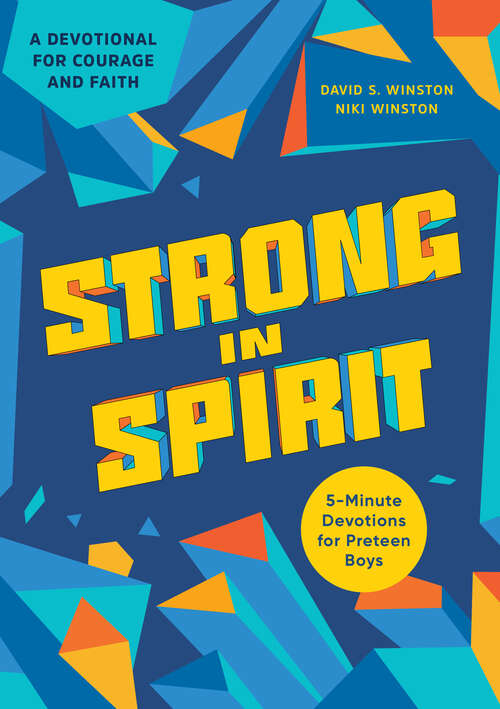 Book cover of Strong in Spirit: 5-Minute Devotions for Preteen Boys