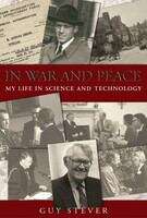 Book cover of In War And Peace: My Life In Science And Technology