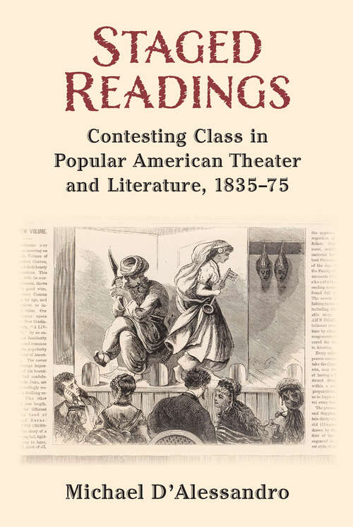 Book cover of Staged Readings: Contesting Class in Popular American Theater and Literature, 1835-75