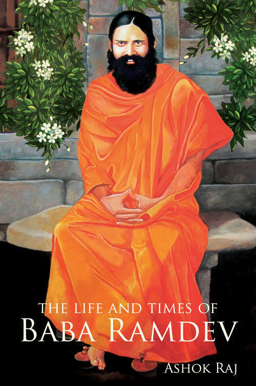 Book cover of The Life and Times of Baba Ramdev