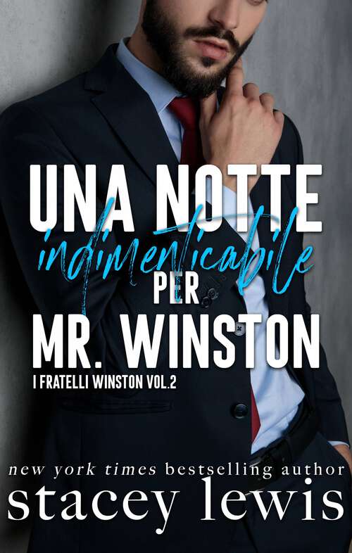 Book cover of Una notte indimenticabile per Mr. Winston (I Fratelli Winston Vol.2 #2)