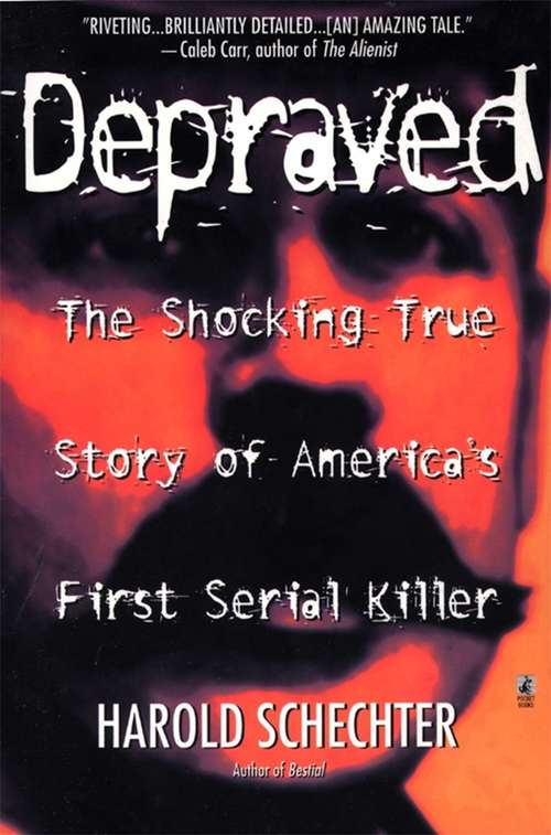 Book cover of Depraved: The Shocking True Story of America's First Serial Killer