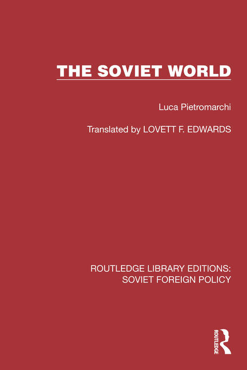 Book cover of The Soviet World (Routledge Library Editions: Soviet Foreign Policy #22)
